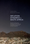 Image for Inflation Dynamics in South Africa : The Role of Thresholds, Exchange Rate Pass-through and Inflation Expectations on Policy Trade-offs