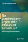 Image for The Complementarity Regime of the International Criminal Court