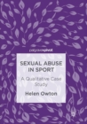 Image for Sexual Abuse in Sport : A Qualitative Case Study