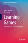 Image for Learning Games : The Science and Art of Development