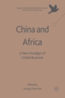 Image for China and Africa : A New Paradigm of Global Business