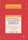 Image for Whites Recall the Civil Rights Movement in Birmingham