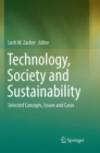 Image for Technology, Society and Sustainability : Selected Concepts, Issues and Cases