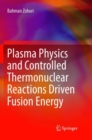 Image for Plasma Physics and Controlled Thermonuclear Reactions Driven Fusion Energy