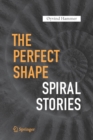 Image for The perfect shape  : spiral stories