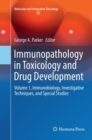 Image for Immunopathology in Toxicology and Drug Development : Volume 1, Immunobiology, Investigative Techniques, and Special Studies