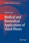 Image for Medical and Biomedical Applications of Shock Waves