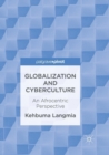 Image for Globalization and Cyberculture : An Afrocentric Perspective
