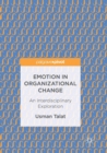 Image for Emotion in Organizational Change : An Interdisciplinary Exploration