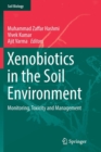Image for Xenobiotics in the Soil Environment : Monitoring, Toxicity and Management