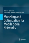 Image for Modeling and Optimization for Mobile Social Networks