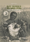 Image for Black Children in Hollywood Cinema : Cast in Shadow