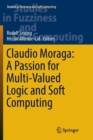 Image for Claudio Moraga: A Passion for Multi-Valued Logic and Soft Computing