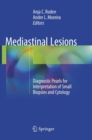 Image for Mediastinal Lesions : Diagnostic Pearls for Interpretation of Small Biopsies and Cytology