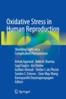 Image for Oxidative Stress in Human Reproduction : Shedding Light on a Complicated Phenomenon