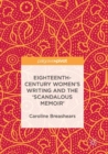 Image for Eighteenth-Century Women&#39;s Writing and the &#39;Scandalous Memoir&#39;