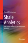 Image for Shale Analytics : Data-Driven Analytics in Unconventional Resources
