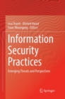 Image for Information Security Practices : Emerging Threats and Perspectives