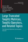Image for Large Truncated Toeplitz Matrices, Toeplitz Operators, and Related Topics