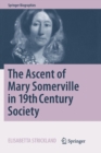 Image for The Ascent of Mary Somerville in 19th Century Society