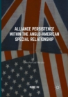 Image for Alliance Persistence within the Anglo-American Special Relationship : The Post-Cold War Era