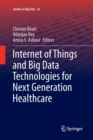 Image for Internet of Things and Big Data Technologies for Next Generation Healthcare
