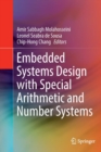 Image for Embedded Systems Design with Special Arithmetic and Number Systems