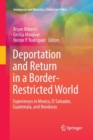 Image for Deportation and Return in a Border-Restricted World : Experiences in Mexico, El Salvador, Guatemala, and Honduras