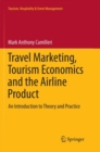 Image for Travel Marketing, Tourism Economics and the Airline Product : An Introduction to Theory and Practice