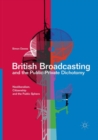 Image for British broadcasting and the public-private dichotomy