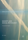 Image for Society and Social Pathology : A Framework for Progress