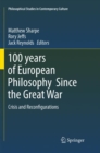 Image for 100 years of European Philosophy Since the Great War : Crisis and Reconfigurations