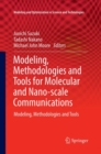 Image for Modeling, Methodologies and Tools for Molecular and Nano-scale Communications : Modeling, Methodologies and Tools