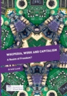 Image for Wikipedia, Work and Capitalism : A Realm of Freedom?