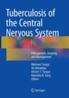Image for Tuberculosis of the central nervous system  : pathogenesis, imaging, and management