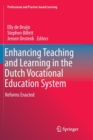 Image for Enhancing Teaching and Learning in the Dutch Vocational Education System : Reforms Enacted