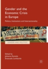 Image for Gender and the Economic Crisis in Europe : Politics, Institutions and Intersectionality