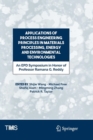 Image for Applications of Process Engineering Principles in Materials Processing, Energy and Environmental Technologies : An EPD Symposium in Honor of Professor Ramana G. Reddy