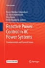 Image for Reactive Power Control in AC Power Systems : Fundamentals and Current Issues