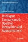 Image for Intelligent Comparisons II: Operator Inequalities and Approximations