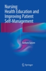 Image for Nursing: Health Education and Improving Patient Self-Management