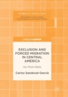 Image for Exclusion and Forced Migration in Central America