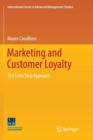 Image for Marketing and Customer Loyalty : The Extra Step Approach
