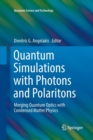 Image for Quantum Simulations with Photons and Polaritons : Merging Quantum Optics with Condensed Matter Physics