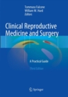 Image for Clinical reproductive medicine and surgery  : a practical guide