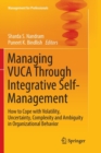 Image for Managing VUCA Through Integrative Self-Management : How to Cope with Volatility, Uncertainty, Complexity and Ambiguity in Organizational Behavior