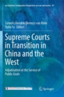 Image for Supreme Courts in Transition in China and the West : Adjudication at the Service of Public Goals