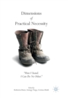 Image for Dimensions of Practical Necessity : &quot;Here I Stand. I Can Do No Other.&quot;