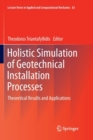 Image for Holistic Simulation of Geotechnical Installation Processes : Theoretical Results and Applications