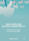 Image for Social Media and Political Accountability : Bridging the Gap between Citizens and Politicians